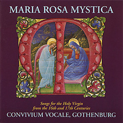 Sånger för Jungfru Maria
från 1500- och 1600-talet
Convivium Vocale
Mikael Paulsson och instrumentalister